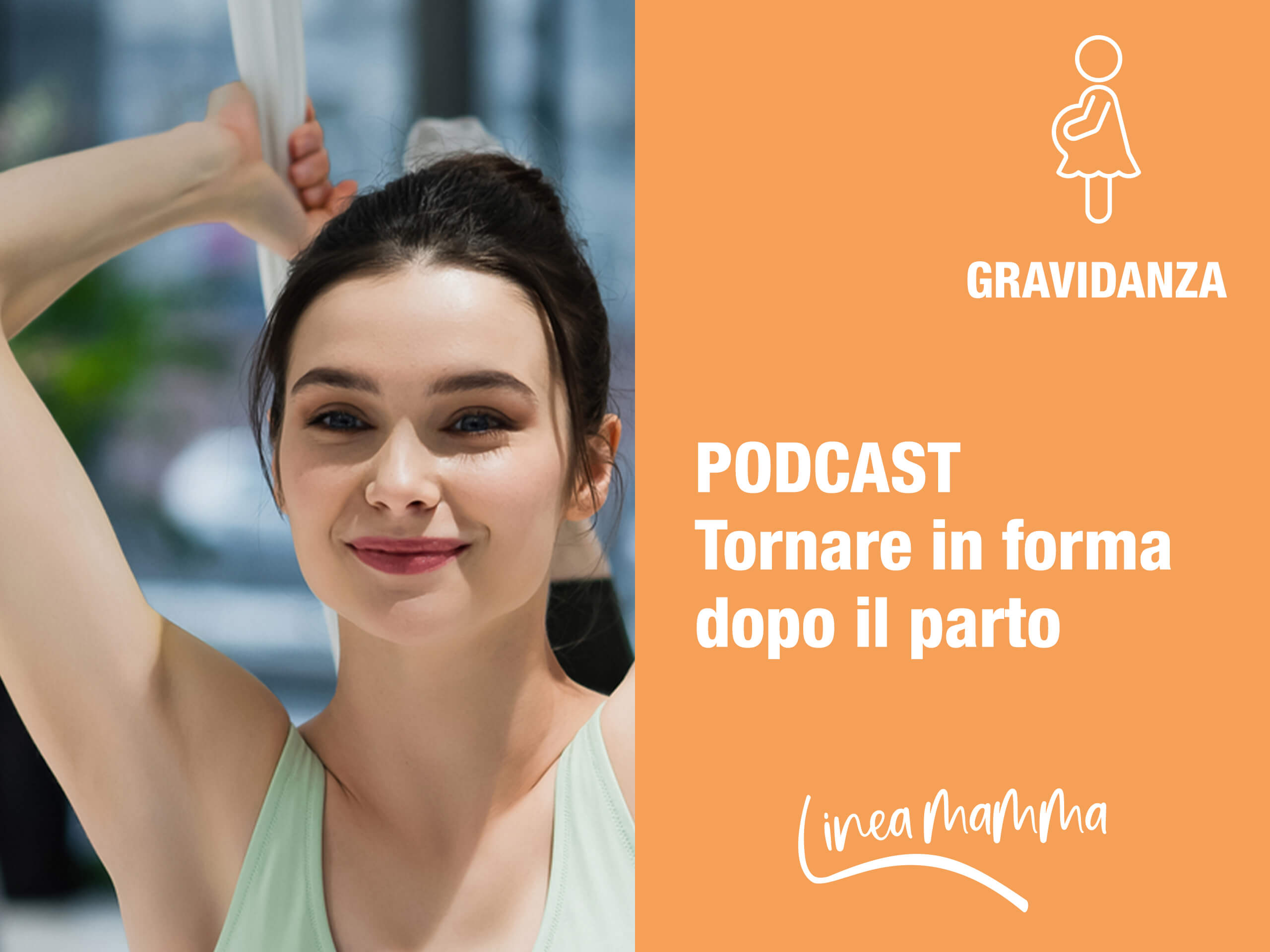 Podcast Tornare In Forma Dopo Il Parto Lineamamma